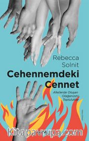 Cehennemdeki  Cennet <br /> Afetlerde Oluşan Olağanüstü Topluluklar