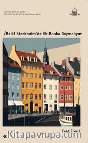 Belki Stockholm'de Bir Banka Soymalıym