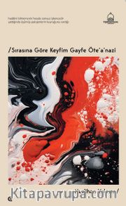 Sırasına Göre Keyfim Gayfe Öte’a’nazi
