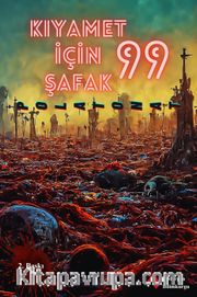 Kıyamet İçin Şafak 99