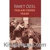 Taşları Yemek Yasak