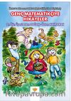 Genç Matematikçiye Hikayeler (Renkli Resimli - İlköğretim Düzeyi)