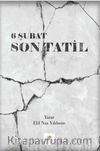 6 Şubat Son Tatil