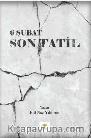 6 Şubat Son Tatil