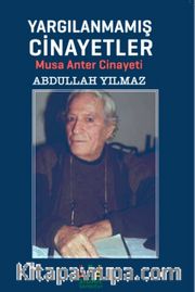 Yargılanmamış Cinayetler <br /> Musa Anter Cinayeti