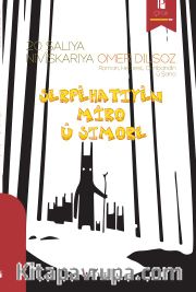 Serpêhatıyên Mîro Û Sımore 