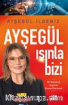Ayşegül Işınla Bizi & Bir Teknoloji Liderinin Küresel Serüveni