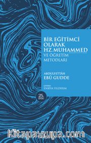 Bir Eğitimci Olarak Hz. Muhammed (sas.) ve Öğretim Metotları
