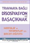 Travmaya Bağlı Disosiyasyon İle Başaçıkmak