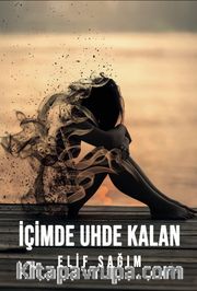 İçimde Uhde Kalan