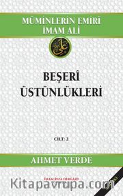 Müminlerin Emiri İmam Ali Beşeri Üstünlükleri (Cilt:2)