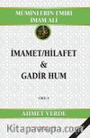 Müminlerin Emiri İmam Ali İmamet/Hilafet - Gadir Hum (Cilt:1)