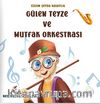 Gülen Teyze ve Mutfak Orkestrası