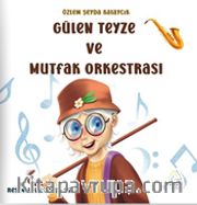 Gülen Teyze ve Mutfak Orkestrası