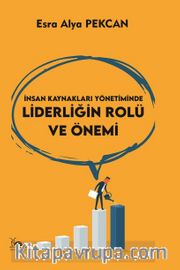İnsan Kaynakları Yönetiminde Liderliğin Rolü