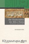 Die Glaubenslehre der Ahlu s-Sunna & Die kommentierte ʿaqīda des aṭ-Ṭaḥāwī