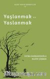 Yaşlanmak ve Yaslanmak