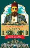 Sultan II. Abdulhamid & Taht ve Güç
