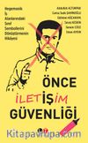 Önce İletişim Güvenliği