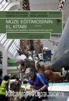Müze Eğitimcisinin El Kitabı & Eğitimciler Başarılı Teknikleri Paylaşıyor
