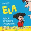 Neden Beklemek Zorundayım? / Ela 3