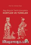 Beş Büyük Tarihi Kavşakta Kürtler ve Türkler 