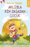 Aklıyla Bin Yaşayan Çocuk