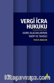 Vergi İcra Hukuku (Kamu Alacaklarının Takip ve Tahsili)