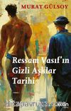 Ressam Vasıf’ın Gizli Aşklar Tarihi