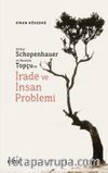Arthur Schopenhauer ve Nurettin Topçu’da İrade ve İnsan Problemi