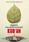 Yaşamın Kullanım Kılavuzu Kur’an