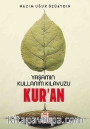 Yaşamın Kullanım Kılavuzu Kur’an