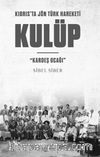 Kulüp Kıbrıs’ta Jön Türk Hareketi  & “Kardeş Ocağı”