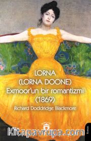 Lorna (Lorna Doone) Exmoor’un Bir Romantizmi (1869)