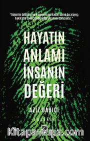 Hayatın Anlamı İnsanın Değeri