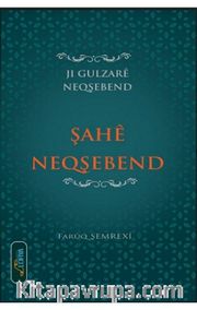 Şahê Neqşebend - Ji Gulzarê Neqşebend 