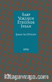 Sarp Yokuşun Eteğinde İnsan