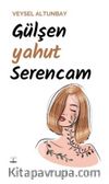 Gülşen yahut Serencam