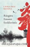 Rüzgara Emanet Ettiklerimiz