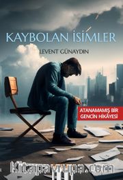Kaybolan İsimler <br /> Atanamamış Bir Gencin Hikayesi