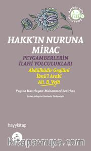 Hakk'ın Nuruna Mirac <br /> Peygamberlerin İlahi Yolculukları