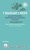 7 Makam 7 Nefs & Allah Yolunda Mertebeler ve Nefsin Halleri