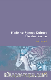 Hadis ve Sünnet Kültürü Üzerine Yazılar