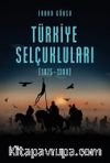 Türkiye Selçukluları (1075-1308)