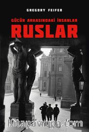 Ruslar <br /> Gücün Arkasındaki İnsanlar