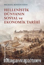 Hellenistik Dünyanın Sosyal ve Ekonomik Tarihi I. Cilt