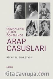 Osmanlı’nın Çöküş Döneminde Arap Casusları