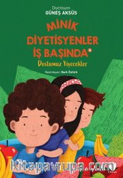 Minik Diyetisyenler 4: Dostumuz Yiyecekler