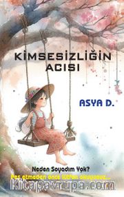 Kimsesizliğin Acısı