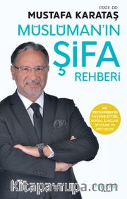 Müslüman’ın Şifa Rehberi <br /> Tıbb-ı Nebevi